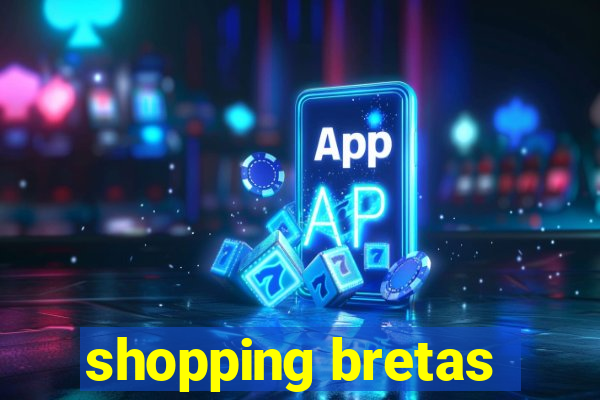 shopping bretas